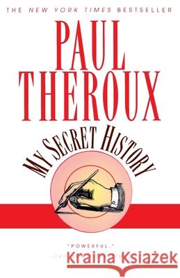 My Secret History Paul Theroux 9780449912003