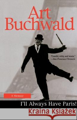 I'll Always Have Paris: A Memoir Art Buchwald 9780449912331