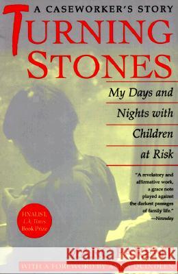 Turning Stones: My Days and Nights with Children at Risk a Caseworker's Story Marc Parent Anna Quindlen Marc Parent 9780449912355