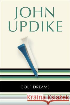 Golf Dreams: Writings on Golf John Updike 9780449912690