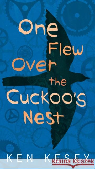 One Flew Over the Cuckoo's Nest Kesey, Ken 9780451163967