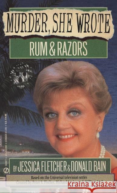 Murder, She Wrote: Rum and Razors Donald Bain 9780451183835 Penguin Putnam Inc