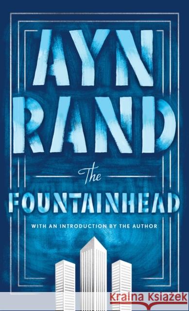 The Fountainhead Rand, Ayn 9780451191151 New American Library