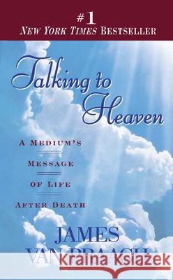 Talking to Heaven: A Medium's Message of Life After Death James Va 9780451191724 Signet Book