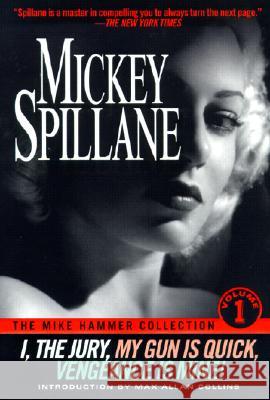 I, the Jury--My Gun is Quick--Vengeance is Mine! Mickey Spillane 9780451203526 New American Library