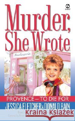 Provence-To Die for Jessica Fletcher Donald Bain 9780451205667