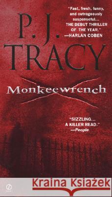 Monkeewrench P. J. Tracy 9780451211576 Signet Book