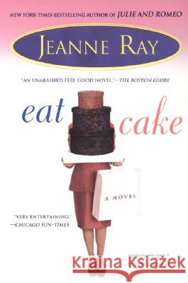 Eat Cake Jeanne Ray 9780451211972