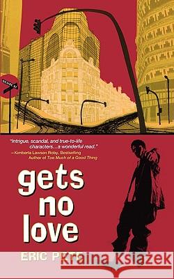 Gets No Love Eric Pete 9780451213242 New American Library
