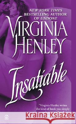 Insatiable Virginia Henley 9780451213457