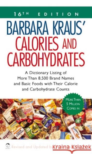 Barbara Kraus' Calories and Carbohydrates: (16th Edition) Reilly-Pardo, Marie 9780451213846 Signet Book