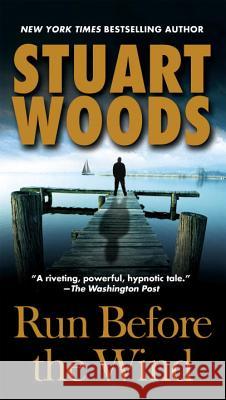 Run Before the Wind Stuart Woods 9780451215949
