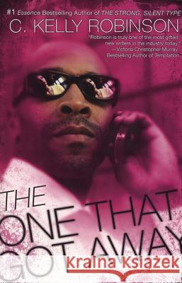 The One That Got Away C. Kelly Robinson 9780451216632