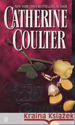 The Rebel Bride Catherine Coulter 9780451218001 Signet Book