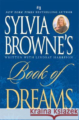 Sylvia Browne's Book of Dreams Sylvia Browne Lindsay Harrison 9780451220295 New American Library