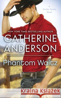 Phantom Waltz Catherine Anderson 9780451220684 Signet Book