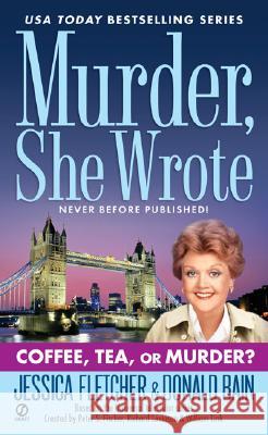 Murder, She Wrote: Coffee, Tea, or Murder? Jessica Fletcher Donald Bain 9780451220875 Signet Book