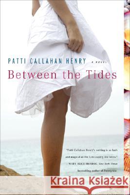 Between the Tides Patti Callahan Henry 9780451221148