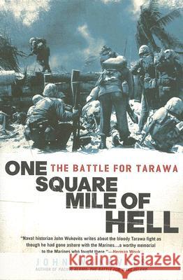 One Square Mile of Hell: The Battle for Tarawa John Wukovits 9780451221384 New American Library