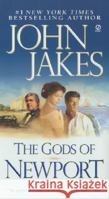 The Gods of Newport John Jakes 9780451222343