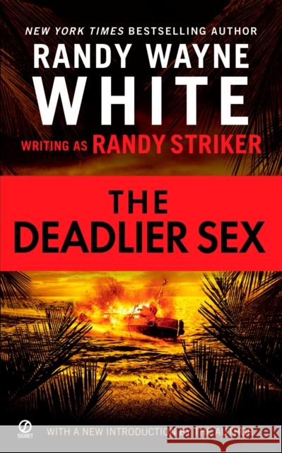 The Deadlier Sex Randy Striker Randy Wayne White 9780451222367