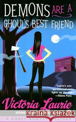 Demons Are a Ghoul's Best Friend: A Ghost Hunter Mystery Victoria Laurie 9780451223418 Signet Book