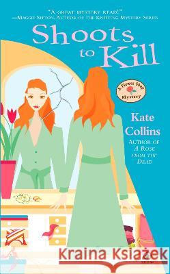 Shoots to Kill Kate Collins 9780451224743 Signet Book