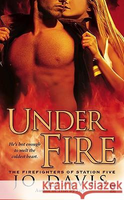 Under Fire Jo Davis 9780451226792 Signet Book