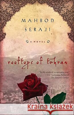 Rooftops of Tehran Mahbod Seraji 9780451226815 New American Library