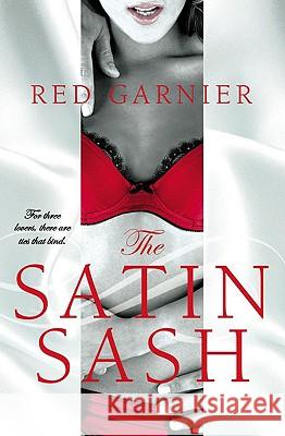 The Satin Sash Red Garnier 9780451228031 New American Library