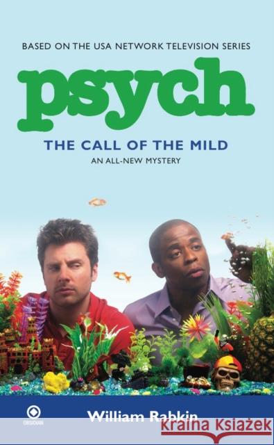 Psych: The Call of the Mild William Rabkin 9780451228765