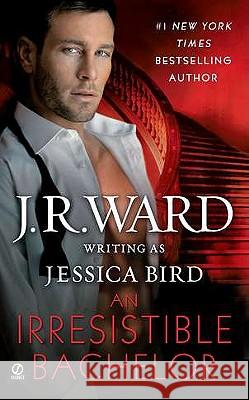 An Irresistible Bachelor J. R. Ward 9780451230980 Signet Book