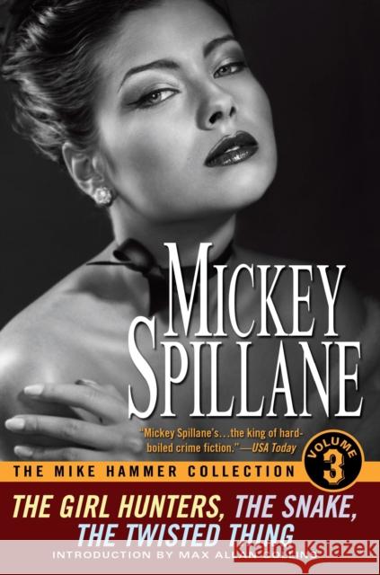 The Mike Hammer Collection, Volume III Mickey Spillane Max Allan Collins 9780451231246