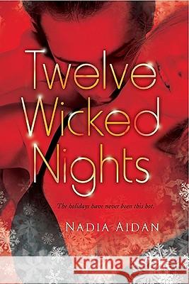 Twelve Wicked Nights Nadia Aidan 9780451231314