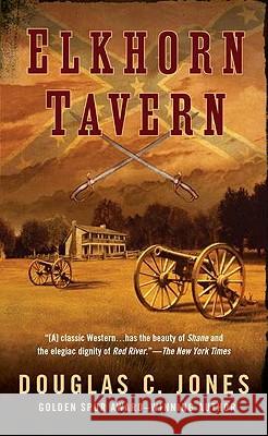 Elkhorn Tavern Douglas C. Jones 9780451231857