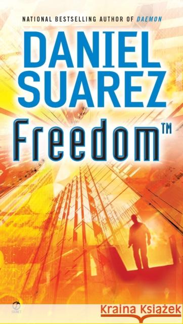 Freedom (TM) Daniel Suarez 9780451231895 Signet Book