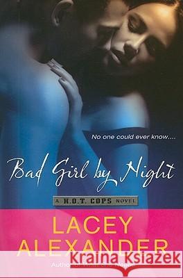 Bad Girl by Night Lacey Alexander 9780451233233