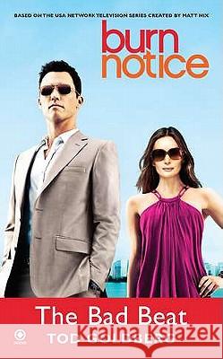 Burn Notice: The Bad Beat Tod Goldberg 9780451234094 Signet Book