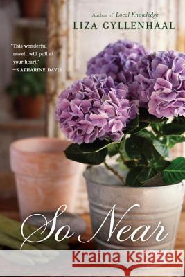 So Near Liza Gyllenhaal 9780451234575 New American Library
