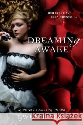 Dreaming Awake Gwen Hayes 9780451235541 New American Library