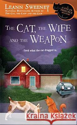 The Cat, the Wife and the Weapon Leann Sweeney 9780451236470 Signet Book