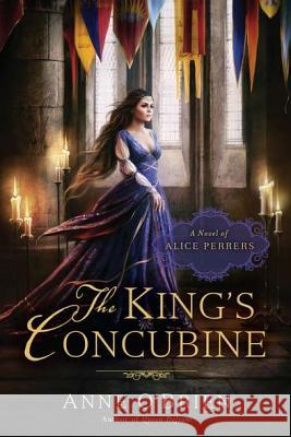 The King's Concubine: A Novel of Alice Perrers  9780451236807 New American Library