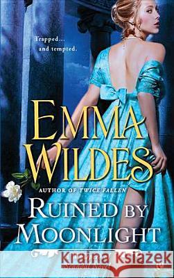 Ruined by Moonlight: A Whispers of Scandal Novel Emma Wildes 9780451237798 Signet Book