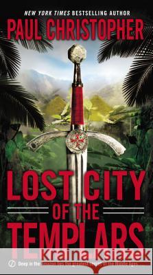 Lost City of the Templars Paul Christopher 9780451238917