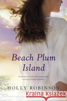 Beach Plum Island Holly Robinson 9780451241023 New American Library