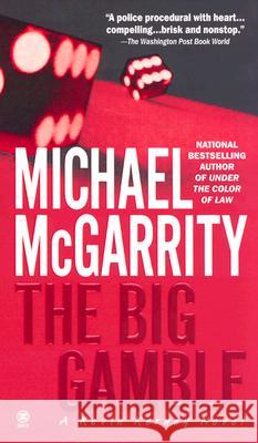 The Big Gamble Michael McGarrity 9780451410993