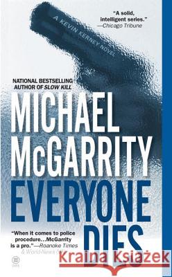 Everyone Dies Michael McGarrity Michael McGarrity 9780451411471