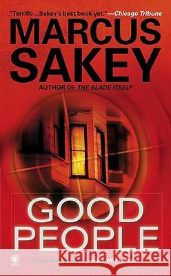 Good People: A Thriller Marcus Sakey 9780451412744 Onyx Books