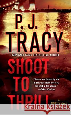 Shoot to Thrill P. J. Tracy 9780451413055 Signet Book