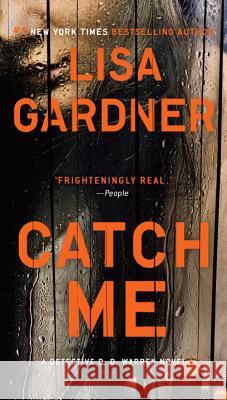 Catch Me Gardner, Lisa 9780451413437 Signet Book